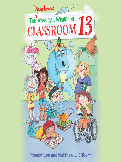 Cover image for The Disastrous Magical Wishes of Classroom 13